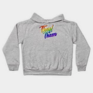 My Pronouns Are They/Them (Rainbow Script) Kids Hoodie